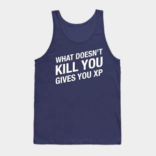 What doesn't kill you gives you XP - Dungeons and Dragons Gaming Tank Top
